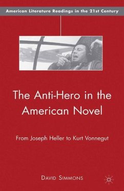 The Anti-Hero in the American Novel - Simmons, D.