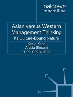 Asian versus Western Management Thinking - Kase, Kimio;Slocum, Alesia;Zhang, Yingying