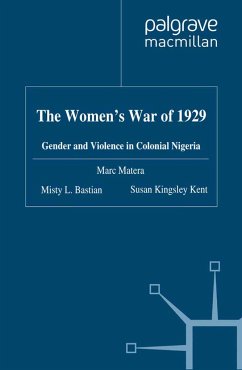 The Women's War of 1929 - Matera, Marc;Bastian, Misty L.;Kent, S. Kingsley