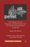 The Impact of the Freedom of Information Act on Central Government in the UK