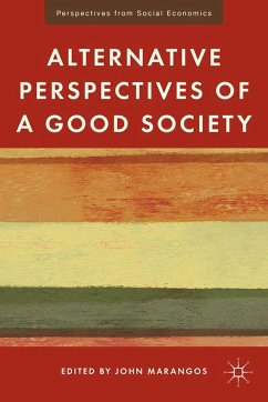 Alternative Perspectives of a Good Society - Marangos, J.