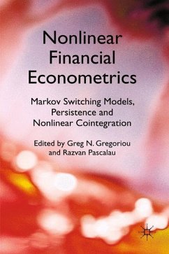 Nonlinear Financial Econometrics: Markov Switching Models, Persistence and Nonlinear Cointegration - Pascalau, Razvan; Gregoriou, Greg N.