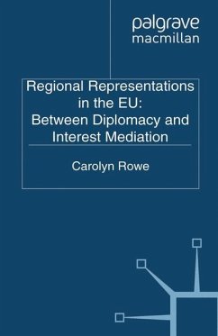 Regional Representations in the EU: Between Diplomacy and Interest Mediation - Rowe, C.