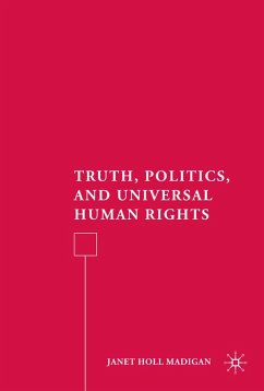 Truth, Politics, and Universal Human Rights - Madigan, J.