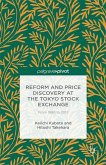 Reform and Price Discovery at the Tokyo Stock Exchange: From 1990 to 2012