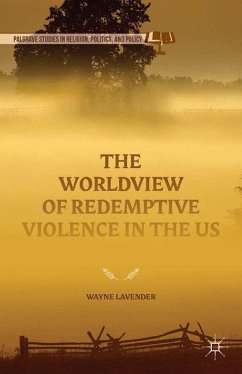 The Worldview of Redemptive Violence in the US - Lavender, Wayne