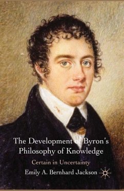 The Development of Byron's Philosophy of Knowledge - Bernhard Jackson, Emily A.