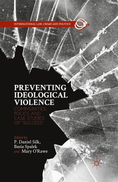 Preventing Ideological Violence - Silk, P. Daniel; O'Rawe, Mary; Spalek, Basia