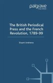 The British Periodical Press and the French Revolution 1789-99