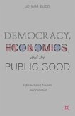 Democracy, Economics, and the Public Good