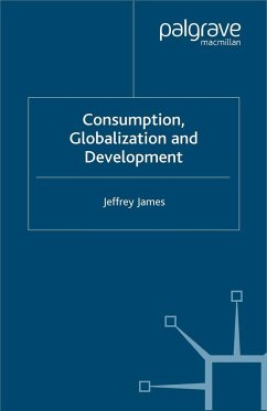 Consumption, Globalization and Development - James, J.