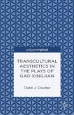 Transcultural Aesthetics in the Plays of Gao Xingjian