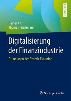 Digitalisierung der Finanzindustrie - Alt, Rainer;Puschmann, Thomas