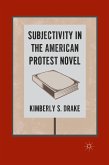 Subjectivity in the American Protest Novel