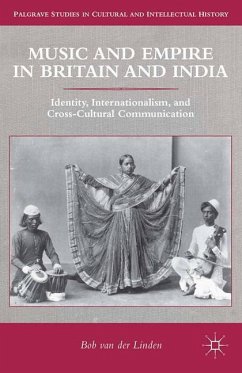 Music and Empire in Britain and India - van der Linden, Bob