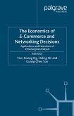 The Economics of E-Commerce and Networking Decisions