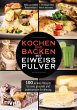 Kochen und Backen mit Eiweißpulver - Bild 1