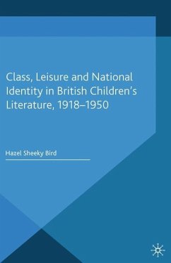 Class, Leisure and National Identity in British Children's Literature, 1918-1950 - Loparo, Kenneth A.