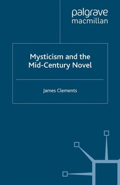 Mysticism and the Mid-Century Novel - Clements, James