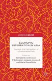 Economic Integration in Asia: Towards the Delineation of a Sustainable Path