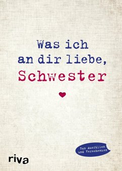 Was ich an dir liebe, Schwester - Reinwarth, Alexandra