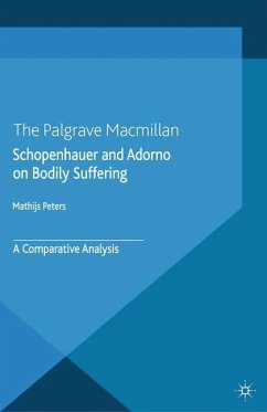 Schopenhauer and Adorno on Bodily Suffering - Peters, M.