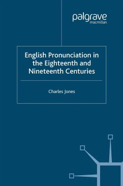 English Pronunciation in the Eighteenth and Nineteenth Centuries - Jones, C.