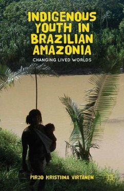 Indigenous Youth in Brazilian Amazonia - Virtanen, Pirjo K.