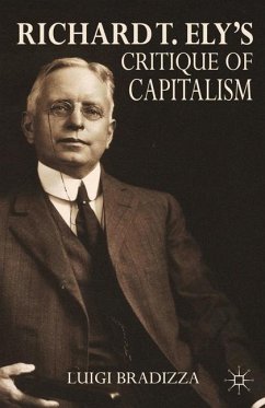 Richard T. Ely¿s Critique of Capitalism - Bradizza, L.