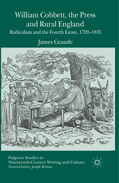 William Cobbett, the Press and Rural England - Grande, James