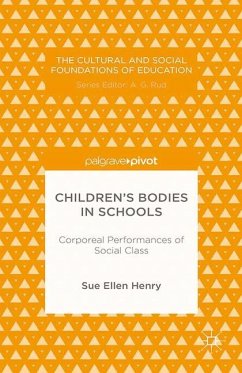 Children's Bodies in Schools: Corporeal Performances of Social Class - Henry, S.