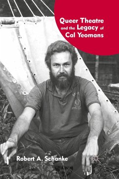 Queer Theatre and the Legacy of Cal Yeomans - Schanke, R.