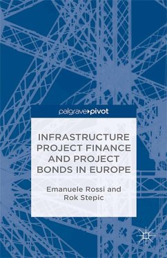 Infrastructure Project Finance and Project Bonds in Europe - Rossi, E.;Stepic, Rok;Alerassool, Mahvash