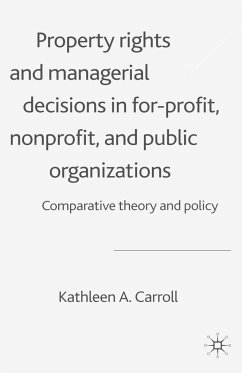 Property Rights and Managerial Decisions in For-Profit, Non-Profit and Public Organizations - Carroll, K.