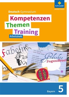 Kompetenzen - Themen - Training 5. Arbeitsheft. Sekundarstufe 1. Bayern - Epple, Thomas;Fehr, Wolfgang;Hesse, Friederike