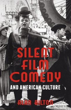 Silent Film Comedy and American Culture - Bilton, Alan