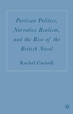 Partisan Politics, Narrative Realism, and the Rise of the British Novel - Carnell, R.