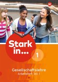 Stark in Gesellschaftslehre 1. Arbeitsheft Teil 1