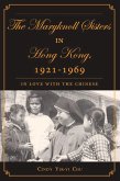 The Maryknoll Sisters in Hong Kong, 1921-1969