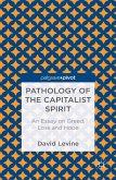 Pathology of the Capitalist Spirit: An Essay on Greed, Loss, and Hope