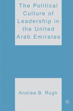 The Political Culture of Leadership in the United Arab Emirates - Rugh, A.