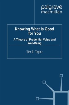 Knowing What Is Good for You - Taylor, T.