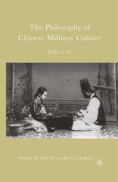 The Philosophy of Chinese Military Culture - Mott, W.;Kim, J.