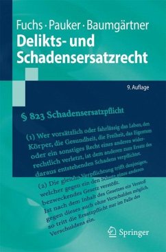 Delikts- und Schadensersatzrecht - Fuchs, Maximilian;Pauker, Werner;Baumgärtner, Alex