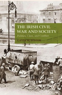 The Irish Civil War and Society - Foster, Gavin M.