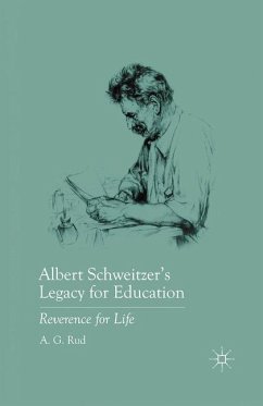 Albert Schweitzer¿s Legacy for Education - Rud, A.