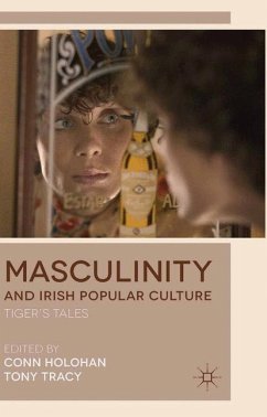 Masculinity and Irish Popular Culture - Tracy, Tony; Holohan, Conn