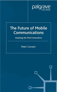The Future of Mobile Communications - Curwen, P.
