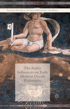 The Arabic Influences on Early Modern Occult Philosophy - Saif, Liana