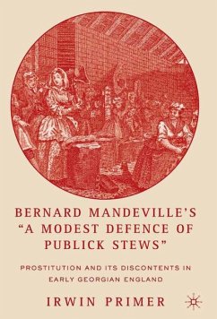 Bernard Mandeville¿s ¿A Modest Defence of Publick Stews¿ - Primer, I.